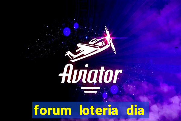 forum loteria dia de sorte